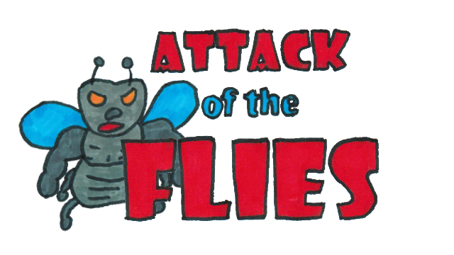 Attack of the Flies